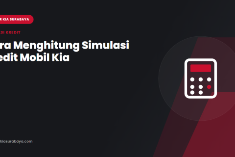 Ilustrasi simulasi kredit mobil Kia Surabaya